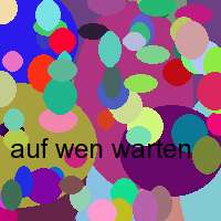 auf wen warten