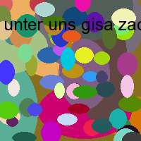 unter uns gisa zach